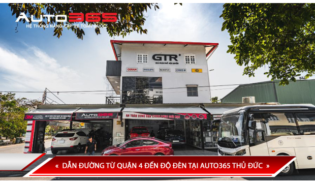 DẪN ĐƯỜNG TỪ QUẬN 4 ĐẾN ĐỘ ĐÈN TẠI AUTO365 THỦ ĐỨC